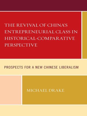 cover image of The Revival of China's Entrepreneurial Class in Historical-Comparative Perspective